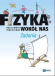 Fizyka wokół nas. Zadania. Autor: Hewitt Paul G., Wolf Phillip R.. Dadada.pl Okładka książki Fizyka wokół nas. Zadania