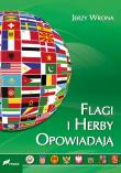 Flagi i herby opowiadają. Autor: Wrona Jerzy. Dadada.pl Okładka książki Flagi i herby opowiadają