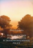 Flora agrocenoz dolin rzecznych w środkowowsch. Autor: Ługowska. Dadada.pl Okładka książki Flora agrocenoz dolin rzecznych w środkowowsch