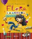 Flora Tom 2 Flora i Machina-Lawina. Autor: Rzepecka-Weiss Gabriela. Dadada.pl Okładka książki Flora Tom 2 Flora i Machina-Lawina