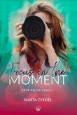 Focus on the moment. Autor: Cyrkiel Marta. Dadada.pl Okładka książki Focus on the moment