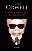 Folwark zwierzęcy. Dziennik z Folwarku. Autor: Orwell George. Dadada.pl Okładka książki Folwark zwierzęcy. Dziennik z Folwarku
