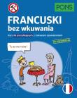 Okładka książki Francuski bez wkuwania Kurs dla początkujących z ciekawymi opowiadaniami Poziom A2 wyd.3 PONS