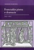 Okładka książki Francuskie pisma o dramacie (1537-1631)