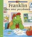 Franklin chce mieć przydomek. Autor: Paulette Bourgeois, Patrycja Zarawska. Dadada.pl Okładka książki Franklin chce mieć przydomek
