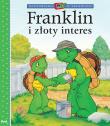 Franklin i złoty interes. Autor: Paulette Bourgeois. Dadada.pl Okładka książki Franklin i złoty interes
