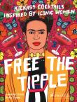 Free the Tipple. Autor: Croll Jennifer. Dadada.pl Okładka książki Free the Tipple