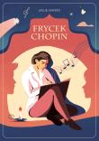 Frycek Chopin. Autor: Jakub Skworz. Dadada.pl Okładka książki Frycek Chopin