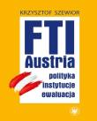 Okładka książki FTI - AUSTRIA: polityka, instytucje, ewaluacja