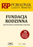 Okładka książki Fundacja rodzinna. Skuteczne planowanie sukcesji