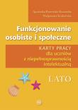 Funkcjonowanie osobiste i społeczne. Lato. Karty pracy dla uczniów z niepełnosprawnością intelektualną. Funkcjonowanie osobiste i społeczne. Autor: Agnieszka Borowska-Kociemba, Małgorzata Krukowska. Dadada.pl Okładka książki Funkcjonowanie osobiste i społeczne. Lato. Karty pracy dla uczniów z niepełnosprawnością intelektualną. Funkcjonowanie osobiste i społeczne