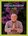 Fuzja smaków. Autor: Makłowicz Robert. Dadada.pl Okładka książki Fuzja smaków