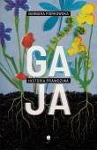 Gaja. Historia prawdziwa. Autor: Piórkowska Barbara. Dadada.pl Okładka książki Gaja. Historia prawdziwa