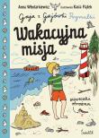 Gaja z Gajówki T.3 Wakacyjna misja. Autor: Anna Włodarkiewicz. Dadada.pl Okładka książki Gaja z Gajówki T.3 Wakacyjna misja