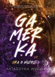 Okładka książki Gamerka II Gra o wszystko