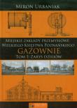 Gazownie T.1 Zarys dziejów. Autor: Urbaniak Miron. Dadada.pl Okładka książki Gazownie T.1 Zarys dziejów