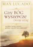 Okładka książki Gdy Bóg wyszepcze twoje imię