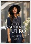 Gdy nadejdzie jutro. Autor: Oke Janette. Dadada.pl Okładka książki Gdy nadejdzie jutro