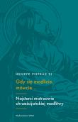 Gdy się modlicie, mówcie…. Autor: Henryk Pietras SJ. Dadada.pl Okładka książki Gdy się modlicie, mówcie…