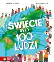 Gdyby na świecie było 100 ludzi. Gdyby na świecie było.... Autor: Smith Miranda, McCann Jackie. Dadada.pl Okładka książki Gdyby na świecie było 100 ludzi. Gdyby na świecie było...