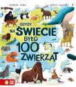 Gdyby na świecie było 100 zwierząt. Autor: Smith Miranda, McCann Jackie. Dadada.pl Okładka książki Gdyby na świecie było 100 zwierząt
