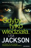 Gdyby tylko wiedziała…. Autor: Jackson Lisa. Dadada.pl Okładka książki Gdyby tylko wiedziała…