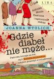 Gdzie diabeł nie może. Autor: Joanna Wtulich. Dadada.pl Okładka książki Gdzie diabeł nie może