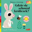 Gdzie się schował króliczek? Akademia mądrego dziecka. Zabawa w chowanego. Autor: Arrhenius Ingela P.. Dadada.pl Okładka książki Gdzie się schował króliczek? Akademia mądrego dziecka. Zabawa w chowanego