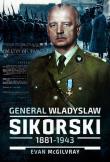 General Wladyslaw Sikorski, 1881-1943. Autor: McGilvray Evan. Dadada.pl Okładka książki General Wladyslaw Sikorski, 1881-1943