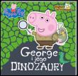 Okładka książki George i jego dinozaury. Bajki do poduszki. Świnka Peppa