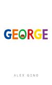 George. Autor: Alex Gino. Dadada.pl Okładka książki George