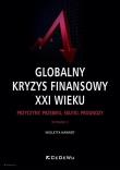 Globalny kryzys finansowy XXI wieku. Autor: Nawrot Wioletta. Dadada.pl Okładka książki Globalny kryzys finansowy XXI wieku