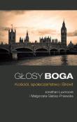 Głosy Boga. Kościół, społeczeństwo i Brexit. Autor: Jonathan Luxmoore, Małgorzata Glabisz-Pniewska. Dadada.pl Okładka książki Głosy Boga. Kościół, społeczeństwo i Brexit