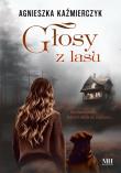 Głosy z lasu. Autor: Kaźmierczyk Agnieszka. Dadada.pl Okładka książki Głosy z lasu