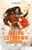 Głosząca kres. Wojna Lotosowa. Tom 3. Autor: Kristoff Jay. Dadada.pl Okładka książki Głosząca kres. Wojna Lotosowa. Tom 3