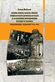 Główna Komisja Badania Zbrodni Niemieckich/Hitlerowskich w Polsce ze szczególnym uwzględnieniem oddziału w Poznaniu. Funkcjonowanie i działalność 1945–1984. Autor: Mielcarek Tomasz. Dadada.pl Okładka książki Główna Komisja Badania Zbrodni Niemieckich/Hitlerowskich w Polsce ze szczególnym uwzględnieniem oddziału w Poznaniu. Funkcjonowanie i działalność 1945–1984