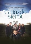 Gniazdo sierot. Autor: Miśkiewicz Ewelina. Dadada.pl Okładka książki Gniazdo sierot