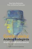 Gombrowicz Andersa Bodegarda. Autor: Data-Bukowska Ewa, Bukowski Piotr de Bończa. Dadada.pl Okładka książki Gombrowicz Andersa Bodegarda