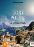 Góry Polski. 60 najpiękniejszych szlaków na weekend. Mountainbook. Wydanie 2. Autor: Dariusz Jędrzejewski. Dadada.pl Okładka książki Góry Polski. 60 najpiękniejszych szlaków na weekend. Mountainbook. Wydanie 2