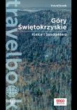 Góry Świętokrzyskie. Kielce i Sandomierz. Travelbook. Wydanie 2. Autor: Bzowski Krzysztof. Dadada.pl Okładka książki Góry Świętokrzyskie. Kielce i Sandomierz. Travelbook. Wydanie 2
