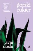 Gorzki cukier. Autor: Avni Doshi. Dadada.pl Okładka książki Gorzki cukier