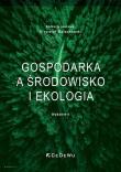 Gospodarka a środowisko i ekologia (wyd. V). Autor: Krzysztof Małachowski (red.). Dadada.pl Okładka książki Gospodarka a środowisko i ekologia (wyd. V)