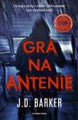 Gra na antenie. Autor: Barker J.D.. Dadada.pl Okładka książki Gra na antenie
