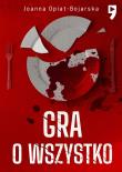 Gra o wszystko. Aleksandra Wilk. Tom 3. Autor: Joanna Opiat-Bojarska. Dadada.pl Okładka książki Gra o wszystko. Aleksandra Wilk. Tom 3