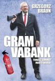 Gram vabank. Autor: Braun Grzegorz. Dadada.pl Okładka książki Gram vabank