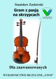 Gram z pasją na skrzypcach. Dla zaawansowanych. Autor: Stanisław Zaskórski. Dadada.pl Okładka książki Gram z pasją na skrzypcach. Dla zaawansowanych