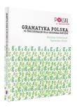 Gramatyka polska w ćwiczeniach dla obcokrajowców. Autor: Stefańczyk Wiesław, Dixon Agnieszka. Dadada.pl Okładka książki Gramatyka polska w ćwiczeniach dla obcokrajowców
