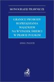 Okładka książki Granice swobody rozrządzania majątkiem...