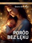 Okładka książki Grantly Dick-Read Poród bez lęku