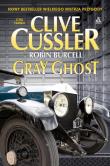 Gray ghost (wersja kieszonkowa). Autor: Clive Cussler, Burcell Robin. Dadada.pl Okładka książki Gray ghost (wersja kieszonkowa)